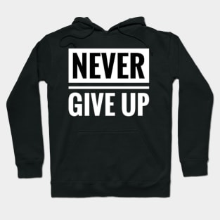 Never giv up Hoodie